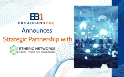 Etheric Networks Announces Strategic Partnership with BroadbandOne to Enhance Internet Access in California