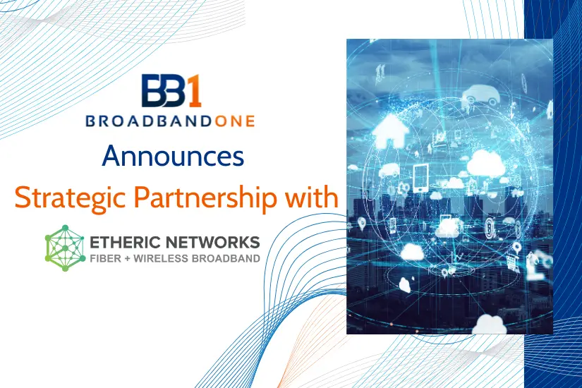 Etheric Networks' partnership with BroadbandOne