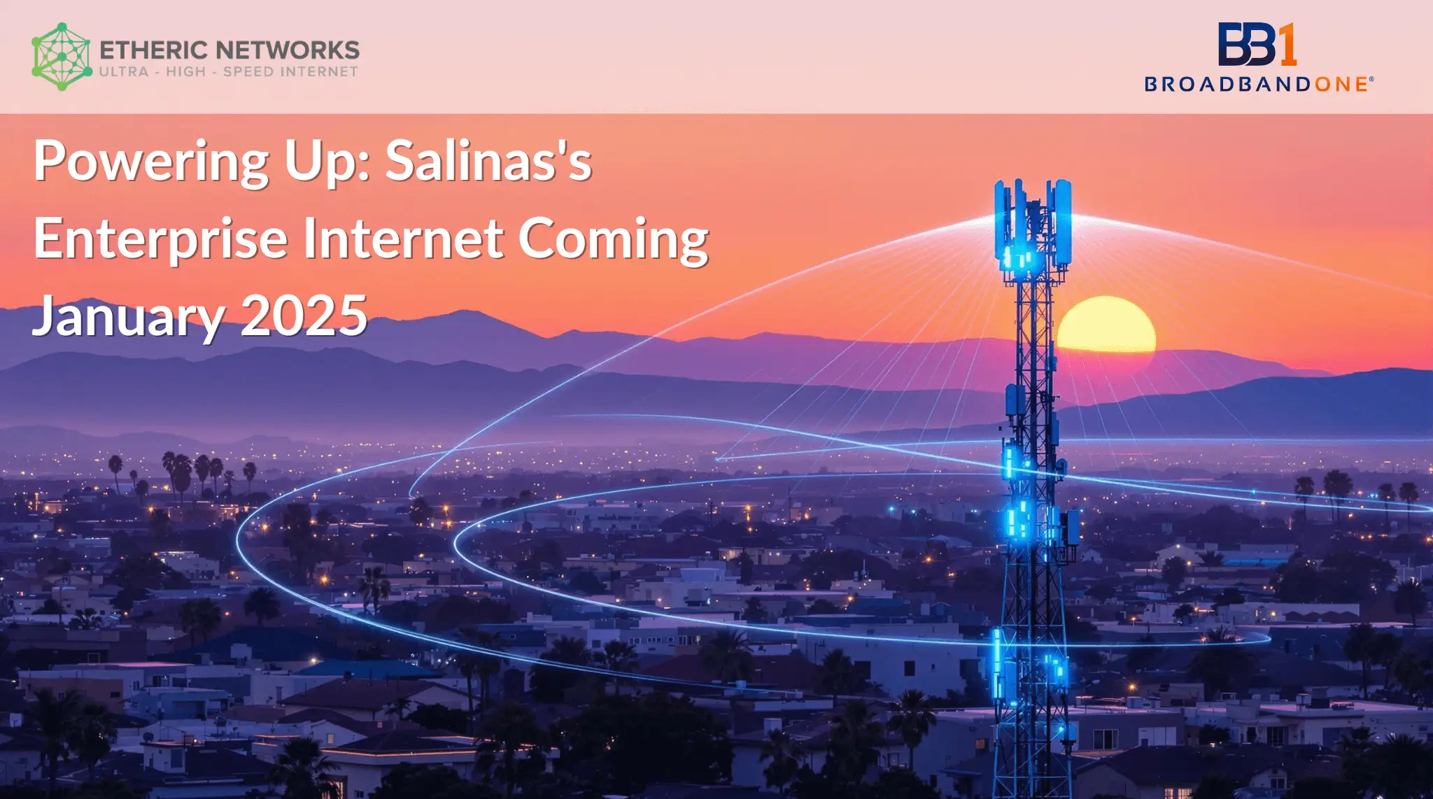 Salinas-CA-Enterprise-Internet-Coming-2025